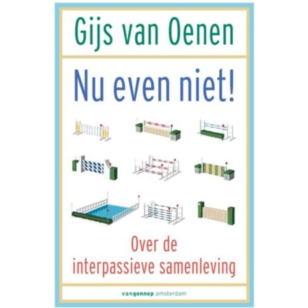 Nu Even Niet! - Gijs van Oenen