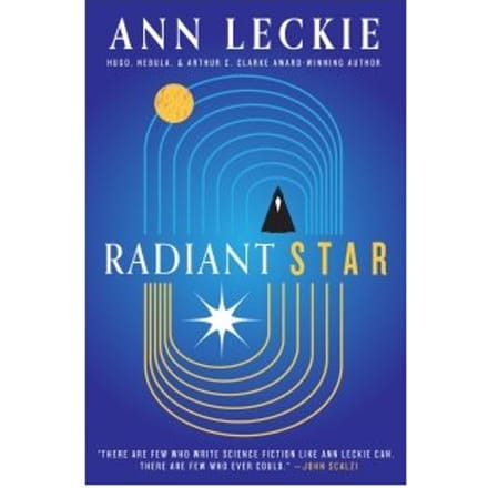 Radiant Star - Ann Leckie