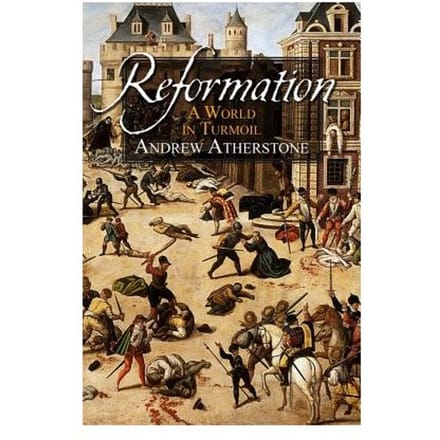 Reformation - Andrew Atherstone