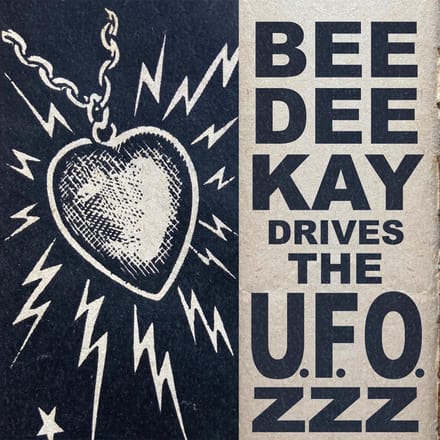 Bee Dee Kay & The U.F.O.Zzz - You Move Me Baby/Wake Up Honey! (7" Single)