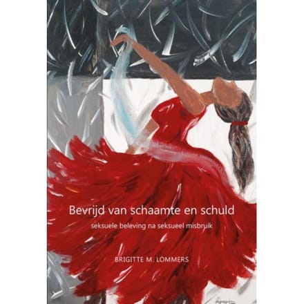 Bevrijd Van Schaamte En Schuld - Brigitte M. Lommers