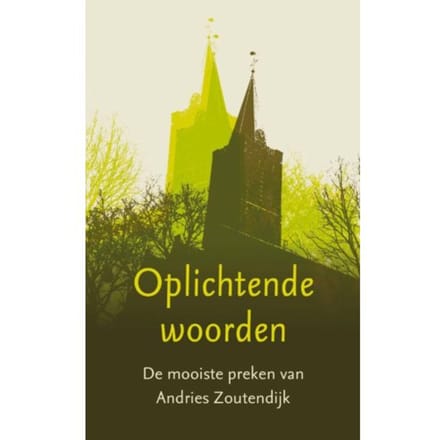 Oplichtende Woorden - Andries Zoutendijk