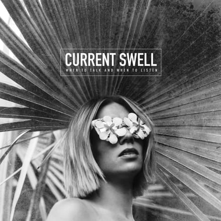 When To Talk And When To Listen - Current Swell