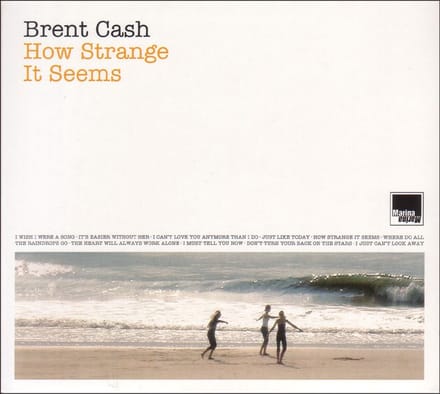 Brent Cash - How Strange It Seems (CD)