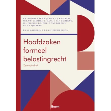 Hoofdzaken Formeel Belastingrecht - Boom Fiscale Studieboeken - E.P. Hageman