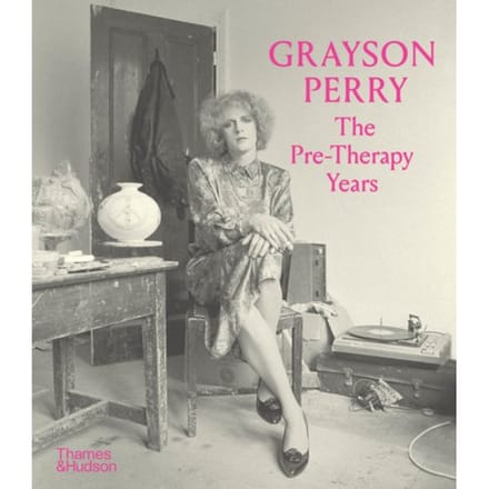 Grayson Perry: The Pre-Therapy Years - The Holburne Museum