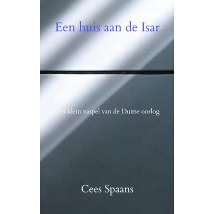 Een Huis Aan De Isar - Cees Spaans