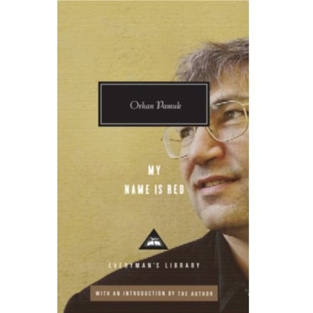 My Name Is Red - Everyman’s Library Contemporary Classics - Orhan Pamuk
