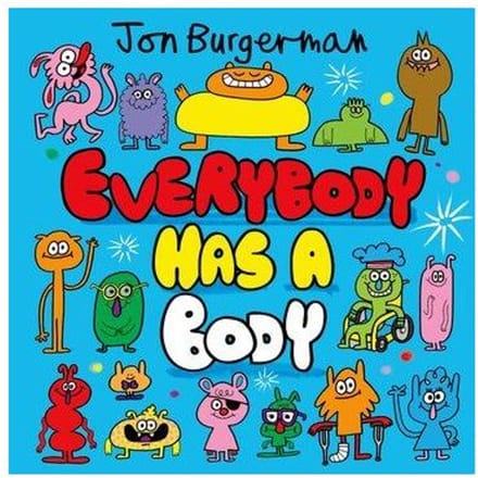 Everybody Has A Body - Jon Burgerman