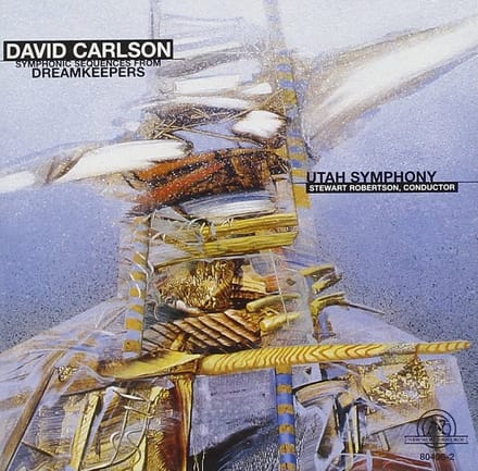 Utah Symphony, Stewart Robertson - David Carlson: Symphonic Sequences From Dreamkeepers (CD)