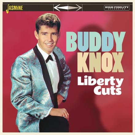 Buddy Knox - Liberty Cuts
