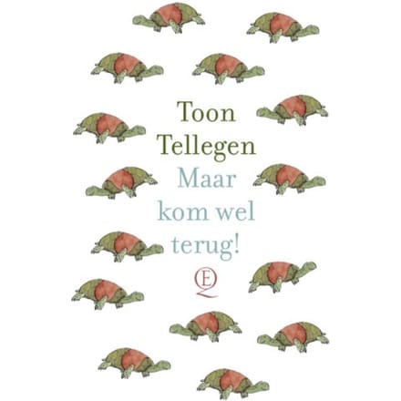Maar Kom Wel Terug! - Toon Tellegen