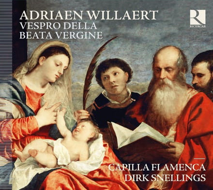 Capilla Flamenca, Dirk Snellings - Willaert: Vesperae Beata Maria Vergine (CD)