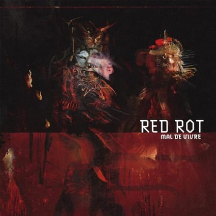 Mal De Vivre - Red Rot