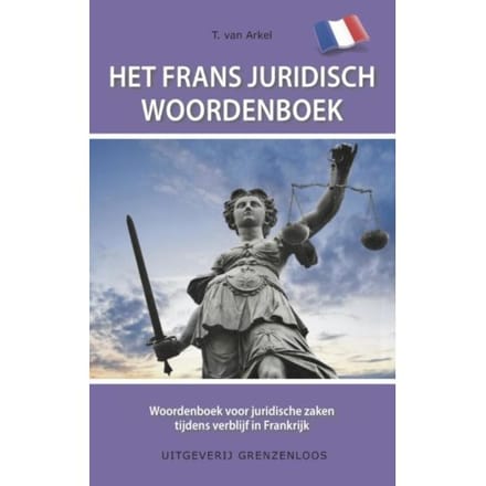 Het Frans Juridisch Woordenboek - Tin van Arkel