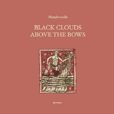 Wanderwelle - Black Clouds Above The Bows (CD)