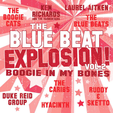 Blue Beat Explosion, Vol. 2: Boogie In My Bones