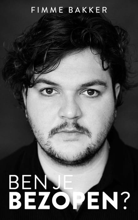 Ben Je Bezopen? - Fimme Bakker