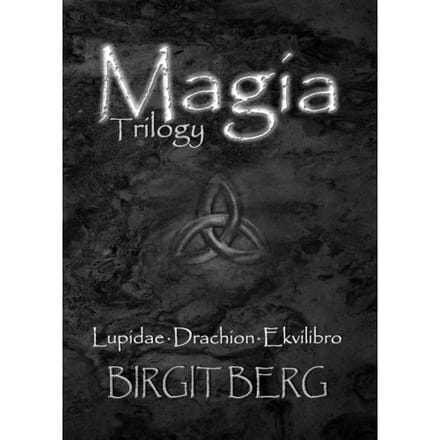Magia Trilogy - Birgit Berg