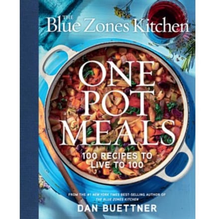 The Blue Zones Kitchen One Pot Meals - The Blue Zones - Dan Buettner
