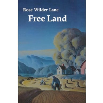 Free Land - Rose Wilder Lane