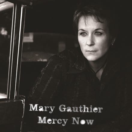 Mercy Now (20th Anniversary) - Mary Gauthier