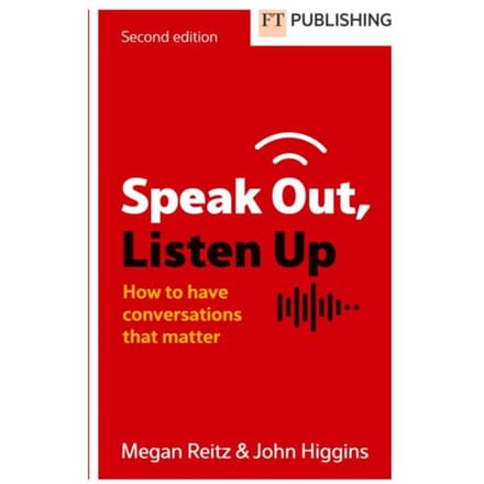 Speak Out, Listen Up - Megan Reitz