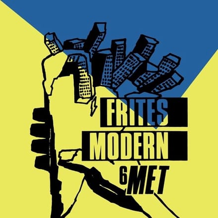 Frites Modern - 6MET (10" LP) (Remastered)