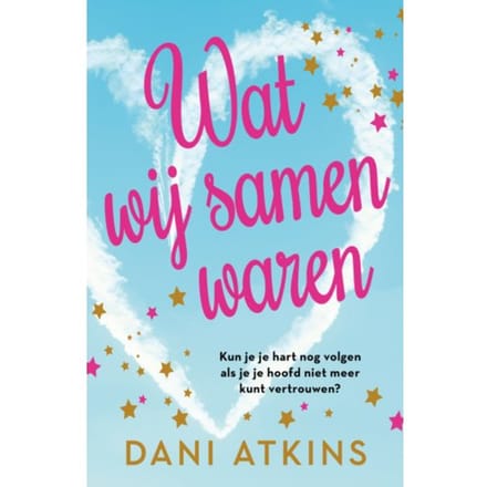 Wat Wij Samen Waren - Dani Atkins