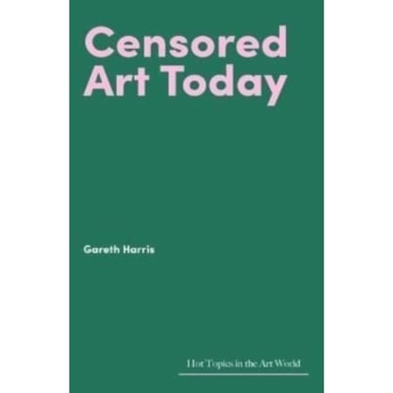 Censored Art Today - Hot Topics In The Art World - Gareth Harris