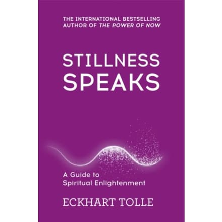 Stillness Speaks - The Power Of Now - Eckhart Tolle