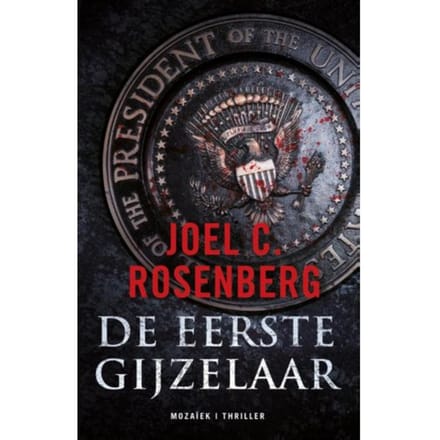 De Eerste Gijzelaar - J.B. Collins - Joel C. Rosenberg
