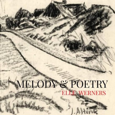 Melody & Poetry - ELLE WERNERS