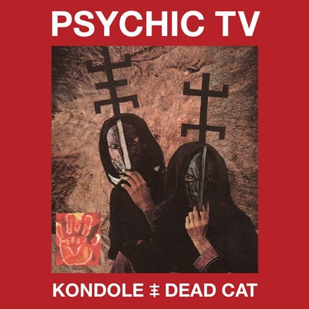 Psychic TV - Kondole | Dead Cat (2 CD | DVD)