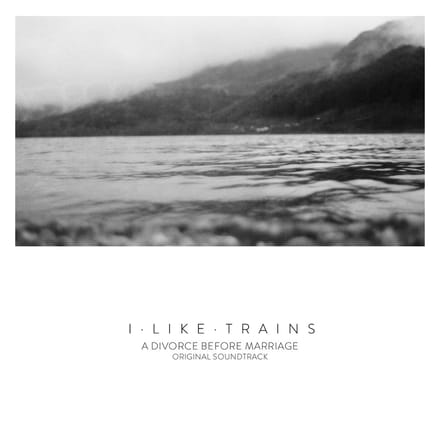 I Like Trains - A Divorce Before Marriage (Original Soundtrack) (CD)