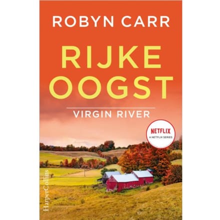 Rijke Oogst - Virgin River - Robyn Carr