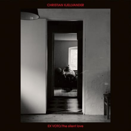 Christian Kjellvander - Ex Voto / The Silent Love (LP)
