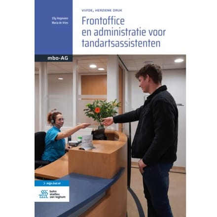 Frontoffice En Administratie Voor Tandartsassistenten - Basiswerk Ag - Elly Hogeveen