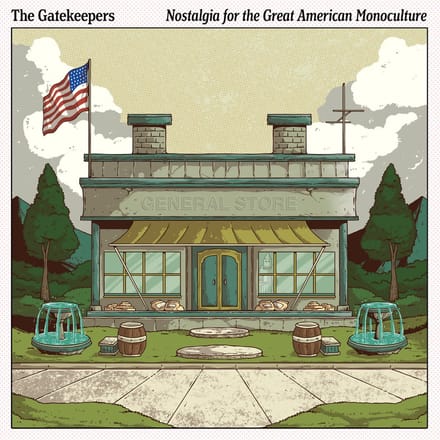 The Gatekeepers - Nostalgia For The Great American Monoculture (LP)