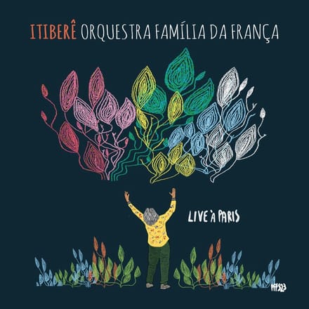 Itibere Orquestra Familia Da França - Live A Paris (CD)