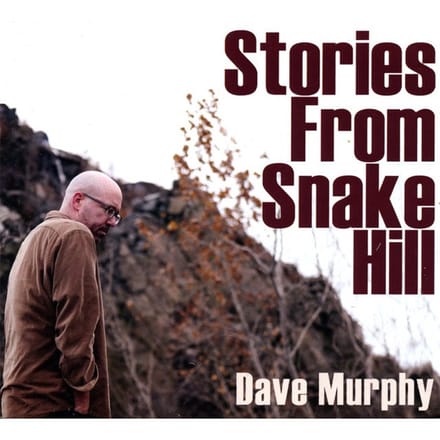 Dave Murphy - Stories From Snake Hill (CD)