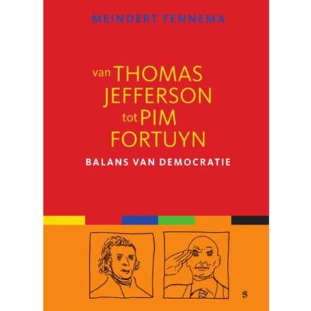 Van Thomas Jefferson Tot Pim Fortuyn - Meindert Fennema
