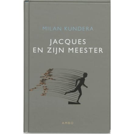 Jacques En Zijn Meester - Milan Kundera