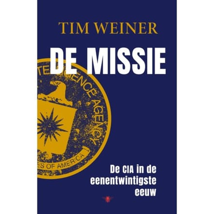 De Missie - Tim Weiner