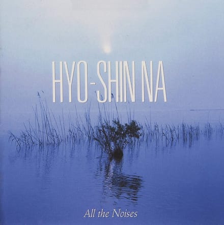 Hyo-Shin Na - Na: All The Noises (CD)