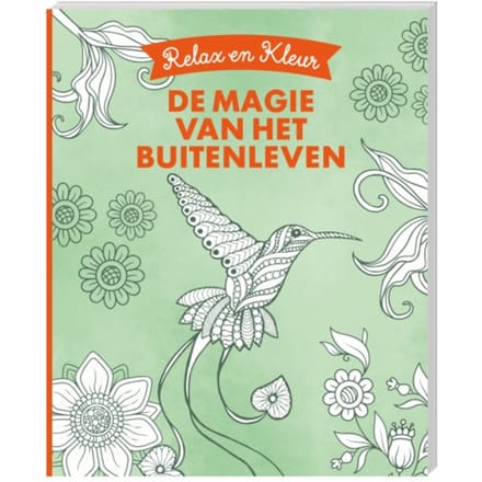 Relax En Kleur - De Magie Van Het Buitenleven - Interstat
