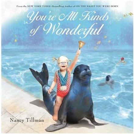 You're All Kinds Of Wonderful - Nancy Tillman