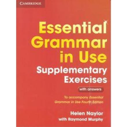 Essential Grammar In Use Supplementary Exercises - Grammar In Use - Helen Naylor