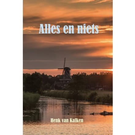 Alles En Niets - Henk van Kalken