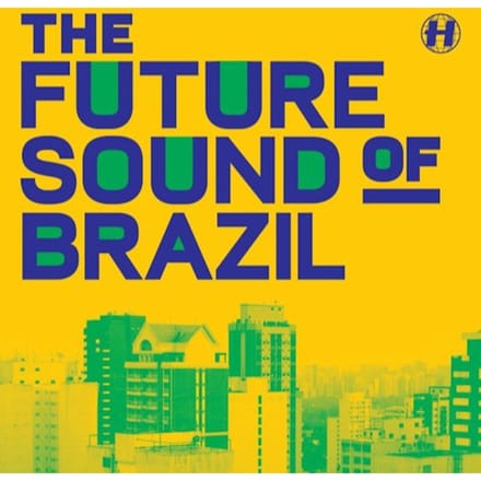 Future Sound Of Brazil - Various